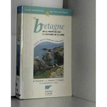 Guides naturalistes des côtes de France Tome 4 : La Bretagne (Beautés de la N.)