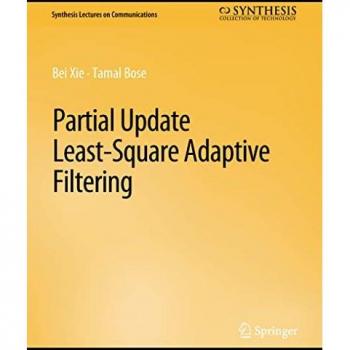 Partial Update Least-Square Adaptive Filtering (Synthesis Lectures on Communications)