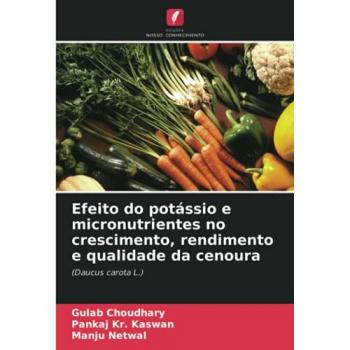 Efeito do potássio e micronutrientes no crescimento, rendimento e qualidade da cenoura: (Daucus carota L.)