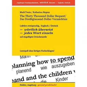 The Thirty Thousand Dollar Bequest / Das Dreißigtausend-Dollar-Vermächtnis -