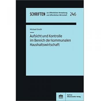 Aufsicht und Kontrolle im Bereich der kommunalen Haushaltswirtschaft
