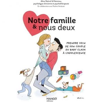 Notre famille et nous deux : prendre soin de son couple du baby-clash à l'adolescence