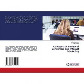 A Systematic Review of Consumers and Internet Marketing