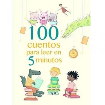 100 CUENTOS PARA LEER EN 5 MINUTOS