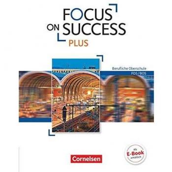Focus on Success PLUS FOS/BOS B1/B2: 11./12. Jg.