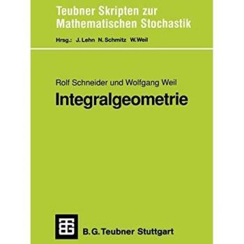 Integralgeometrie (Teubner Skripten zur Mathematischen Stochastik)