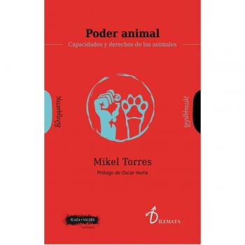 PODER ANIMAL: Capacidades y derechos de los animales
