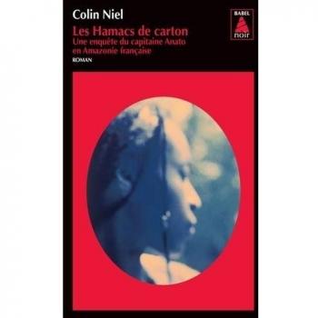 Les Hamacs de carton: Une enquête du capitaine Anato en Amazonie française