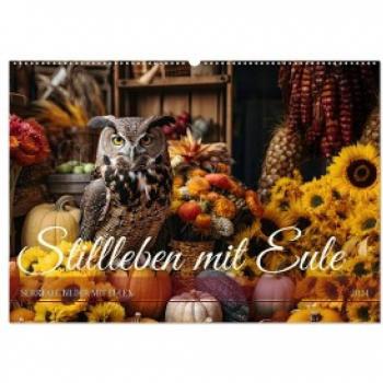 Stillleben mit Eule (Wandkalender 2024 DIN A2 quer) CALVENDO Monatskalender