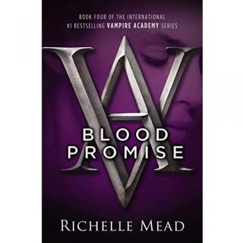 Blood Promise (vampire Academy, Book 4)