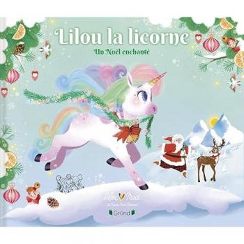 Lilou la licorne : Un Noël enchanté