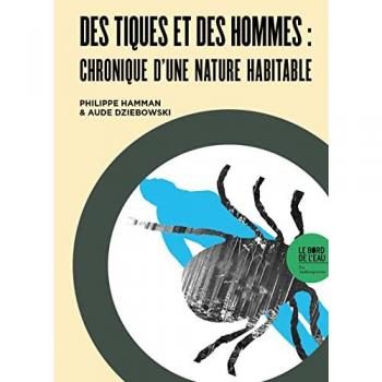 Des tiques et des hommes: Chronique d'une nature habitable