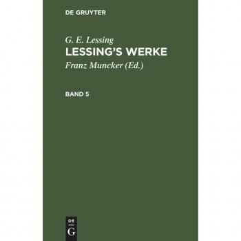 Lessing, G. E.: G. E. Lessing: Lessing¿s Werke. Band 5