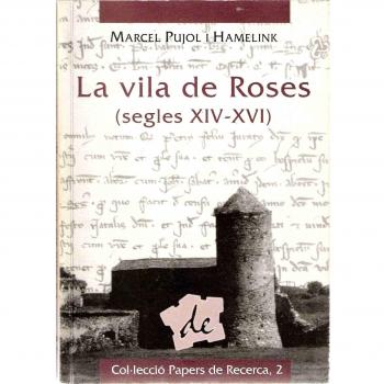 La vila de Roses (segles XIV-XVI)
