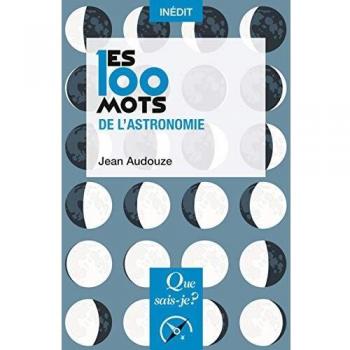 100 mots de l'astronomie (Les)