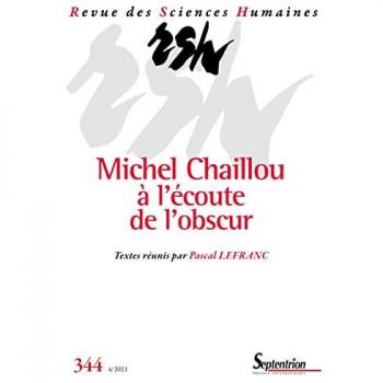 Michel Chaillou à l'écoute de l'obscur