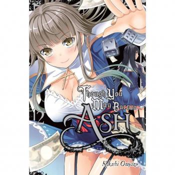 Kakashi Oniyazu Though You May Burn to Ash, Vol. 2