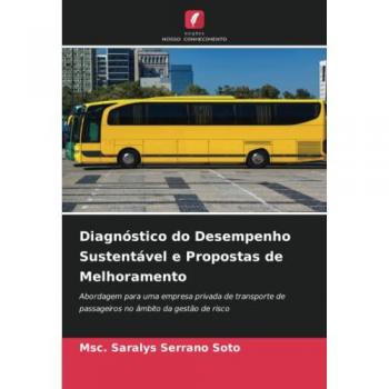 Diagnóstico do Desempenho Sustentável e Propostas de Melhoramento: Abordagem para uma empresa privada de transporte de passageiros no âmbito da gestão de risco