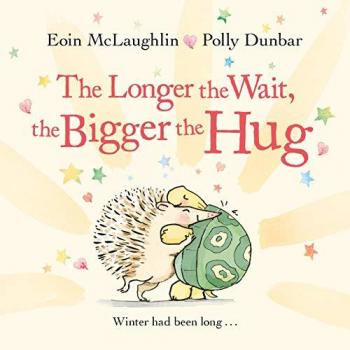 The Longer the Wait the Bigger the Hug by Eoin McLaughlin