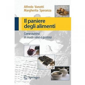 Il paniere degli alimenti. Come nutrirsi in modo sano e gustoso