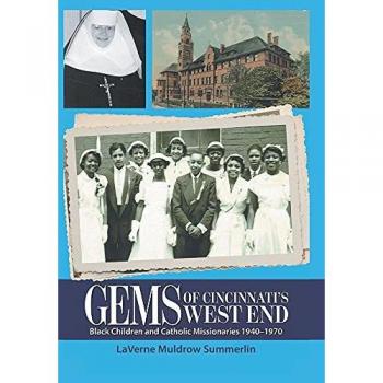 Gems of Cincinnati's West End: Black Children and Catholic Missionaries (1940-1970) von Laverne Muldrow