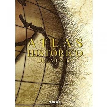 ATLAS HISTORICO DEL MUNDO