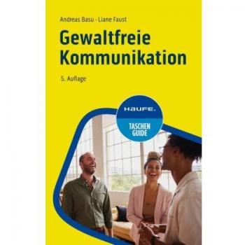 Gewaltfreie Kommunikation (Haufe TaschenGuide)