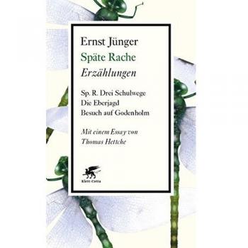 Ernst Jünger Späte Rache: Erzählungen
