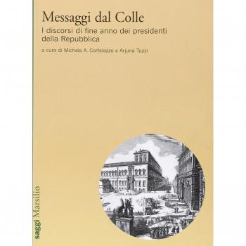Messaggi dal Colle. I discorsi di fine anno dei presidenti della ...