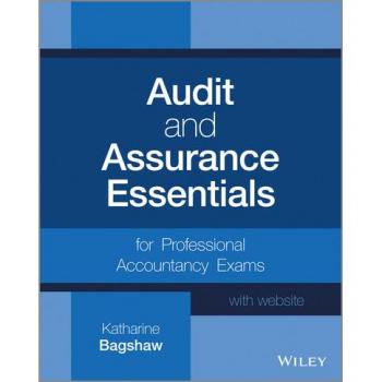 John Wiley & Sons, Inc. Audit and Assurance Essentials: For Professional Accountancy Exams,