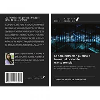La administración pública a través del portal de transparencia: Desde el punto de vista de los sistemas automatizados en la ley de protección de datos personales