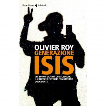 Generazione ISIS.  Chi sono i giovani che scelgono il Califfato e perché combattono l'Occidente