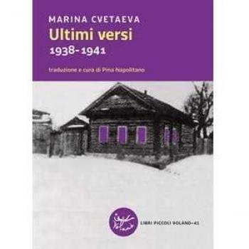 Ultimi versi. 1938-1941. Testo russo a fronte