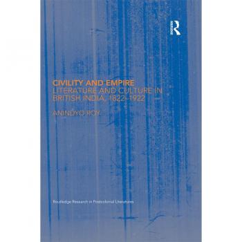 Vitalsource Technologies, Inc. Civility and Empire: Literature and Culture in British India, 1821-1921