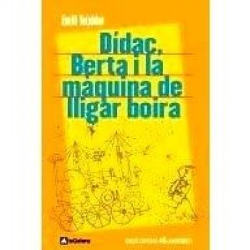 DIDAC BERTA I LA MAQUINA DE LLIGAR BOIRA