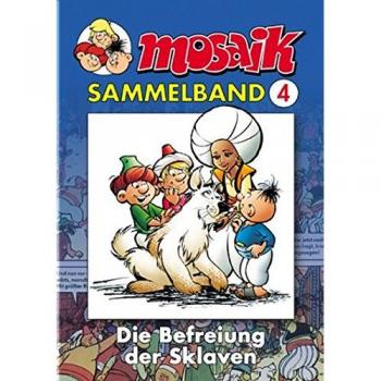 Die Abrafaxe. Mosaik Sammelband 04. Die Befreiung der Sklaven