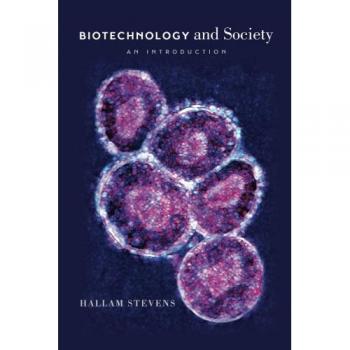Biotechnology and Society: An Introduction