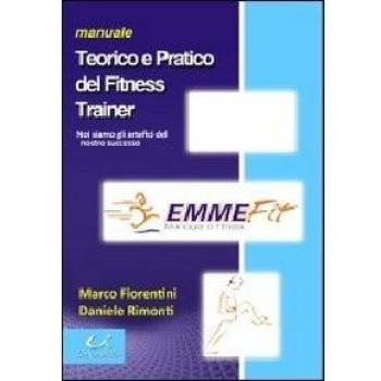 Manuale teorico e pratico del fitness trainer
