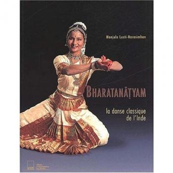 Bharatanatyam. La danse classique de l'Inde (Essais)