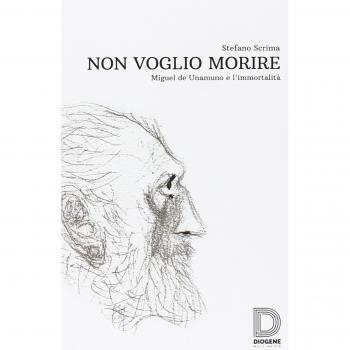 Non voglio morire. Miguel de Unamuno e l'immortalità