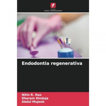 Rao, Nitin R.: Endodontia regenerativa