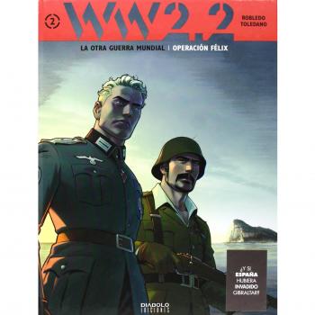 WW 2.2. LA OTRA GUERRA MUNDIAL VOL. 2 OPERACION FELIX