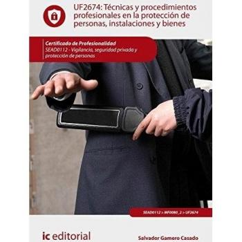 TECNICAS Y PROCEDIMIENTOS PROFESIONALES EN LA PROTECCION DE