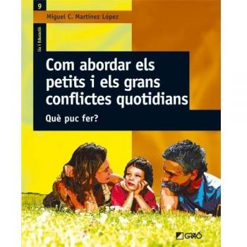 COM ABORDAR ELS PETITS I ELS GRANS CONFLICTES QUOTIDIANS