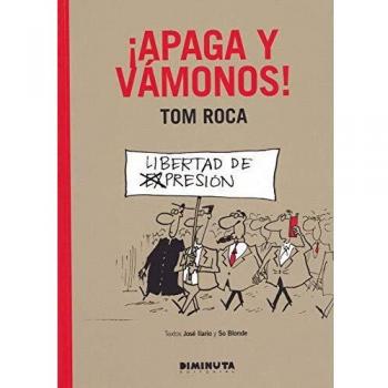 ¡apaga y vámonos!.