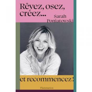 Rêvez, osez, créez... et recommencez !