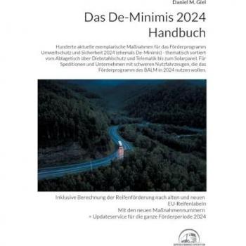 Das De-Minimis 2024 Handbuch: Hunderte exemplarische Maßnahmen für das Förderprogramm Umweltschutz und Sicherheit in 2024