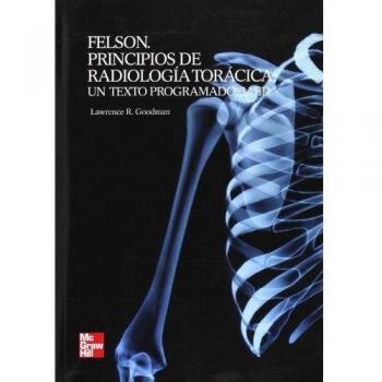FELSON PRINCIPIOS DE RADIOLOGIA: UN TEXTO PROGRAMADO