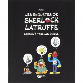 Les enquêtes de Sherlock Latruffe, Tome 2 : Lumière à tous les étages