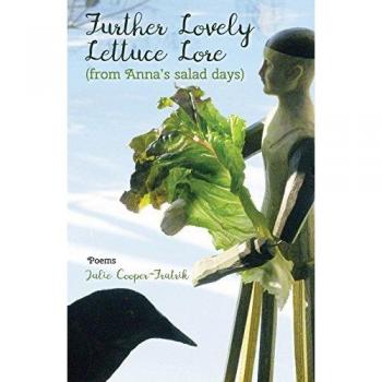 Further Lovely Lettuce Lore: (from Anna's salad days)